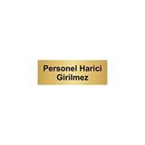 Özarslan Dizayn Departman Kapı İsimliği Personel Harici Girilmez 10x20 cm Altın Renk Metal Yönlendirme Levhası