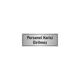 Özarslan Dizayn Departman Kapı İsimliği Personel Harici Girilmez 7x20 cm Gümüş Renk Metal Yönlendirme Levhası