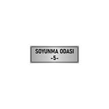 Özarslan Dizayn Departman Kapı İsimliği Soyunma Odası 5 5x20 cm Gümüş Renk Metal Yönlendirme Levhası