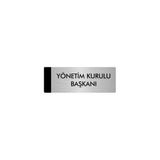 Özarslan Dizayn Departman Kapı İsimliği Yönetim Kurulu Başkanı 7x20 cm Gümüş Renk Metal Yönlendirme Levhası