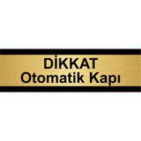 Özarslan Dizayn Dikkat Otomatik Kapı 10 x 20 cm Metal Yönlendirme Levhası - Altın