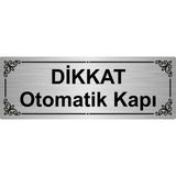 Özarslan Dizayn Dikkat Otomatik Kapı 7 x 20 cm Gümüş Renk Metal Yönlendirme Levhası