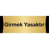 Özarslan Dizayn Girmek Yasaktır 5x20 cm Altın Renk Metal Yönlendirme Levhası