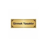 Özarslan Dizayn Girmek Yasaktır 7x20 cm Altın Renk Metal Yönlendirme Levhası
