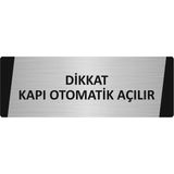 Özarslan Dizayn Kapı Otomatik Açılır Metal Uyarı Levhası 5X20 cm Gümüş Renk