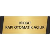 Özarslan Dizayn Kapı Otomatik Açılır Metal Uyarı Levhası 7X20 cm Altın Renk