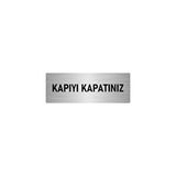 Özarslan Dizayn Kapıyı Kapatınız 5x20 cm Gümüş Renk Metal Yönlendirme Levhası