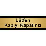 Özarslan Dizayn Lüfen Kapıyı Kapatınız 7x20 cm Altın Renk Metal Yönlendirme Levhası
