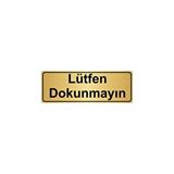 Özarslan Dizayn Lütfen Dokunmayın 10x20 cm Altın Renk Metal Yönlendirme Levhası
