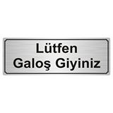 Özarslan Dizayn Lütfen Galoş Giyiniz 7x20 cm Gümüş Renk Metal Yönlendirme Levhası