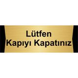 Özarslan Dizayn Lütfen Kapıyı Kapatınız 5x20 cm Altın Renk Metal Yönlendirme Levhası