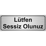 Özarslan Dizayn Lütfen Sessiz Olunuz 7x20 cm Gümüş Renk Metal Yönlendirme Levhası