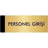 Özarslan Dizayn Metal Yönlendirme Levhası Departman Kapı İsimliği Personel Girişi 5 x 20 cm Altın