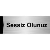 Özarslan Dizayn Sessiz Olunuz 5x20 cm Gümüş Renk Metal Yönlendirme Levhası