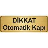 Özarslan DizaynDikkat Otomatik Kapı Yönlendirme Levhası Altın 7 cm x 20 cm