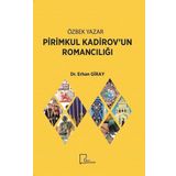 Özbek Yazar Pirimkul Kadirovun Romancılığı - Erhan Giray