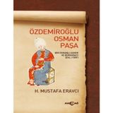 Özdemiroğlu Osman Paşa - Mustafa Eravcı