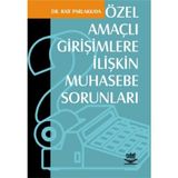 ÖZEL AMAÇLI GİRİŞİMCİLERE İLİŞKİN MUHASEBE SORUNLARI - RAIF PARLAKKAYA