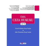 Özel Ceza Hukuku - Cilt 7 Genel Ahlaka Karşı Suçlar - Aile Düzenine Karşı Suçlar / 9786257899819
