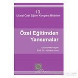 Özel Eğitimden Yansımalar 13 - Ulusal Özel Eğitim Kongresi - Ahmet Konrot
