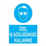 Özel İş Gözlüğünüzü Kullanınız Uyarı Tabelası - 70x100 Alüminyum Kompozit Panel - GK7