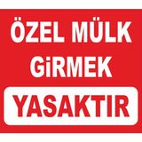 Özel Mülktür Girmek Yasaktır - Uyarı Tabela Levhası 24X34 cm Polikarbon - 24 x 34 cm - 1 Adet