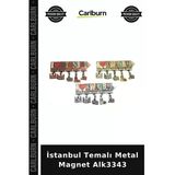 Özel Üretim Hediyelik Hatıra Dekoratif Turistik İstanbul Temalı Metal Magnet Alk3343