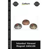 Özel Üretim Hediyelik Hatıra Dekoratif Turistik Koleksiyon İstanbul Yöresel Magnet 2Alk106