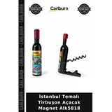 Özel Üretim Hediyelik Hatıra Mutfak Dekoratif İstanbul Temalı Tirbuşon Açacak Magnet Alk5818