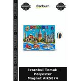 Özel Üretim Hediyelik Hatıra Turistik Dekoratif Süs İstanbul Temalı Polyester Magnet