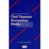 ÖZEL YAŞAMIN KORUNMASI HAKKI - GÜLAY ARSLAN ÖNCÜ