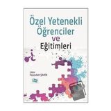 Özel Yetenekli Öğrenciler ve Eğitimleri - Feyzullah Şahin