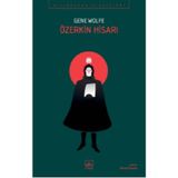 Özerkin Hisarı - Yeni Güneş Kitabı 4 - Gene Wolfe
