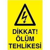 Özgül Reklam Dikkat Ölüm Tehlikesi Yapışkanlı Sticker 15X25 cm - 15 x 25 cm