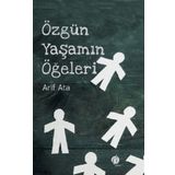 Özgün Yaşamın Ögeleri - Arif Ata
