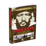Özgürlüğün Sönmez Ruhu Osman Batur - Botagöz Uvatkan