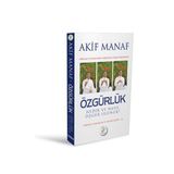 ÖZGÜRLÜK NEDIR VE NASIL ÖZGÜR OLUNUR? - AKIF MANAF