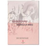 Özgürlük Savaşı Bağımsızlık Marşı - Zeki Büyüktanır