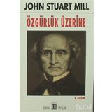 ÖZGÜRLÜK ÜZERINE - JOHN STUART MILL