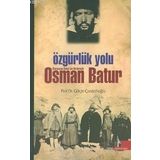 ÖZGÜRLÜK YOLU NURGOCAY BATUR´UN ANILARIYLA OSMAN BATUR - GENEL