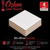 Özkan Lazer ( 4 Adet ) 25 x 25 Tek Yüz Beyaz Köşeli Kesim Pasta Altlığı Supla Kare Mdf Çok Amaçlı