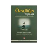 Öznelliğin Yapıları - George E. Atwood Robert D. Stolorow