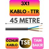 Öznur 3x1 Ttr Kablo (Siyah) Metre Seçenekli - 45 METRE