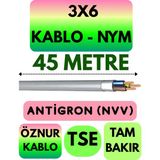 Öznur 3x6 Antigron (Nym) Kablo (Gri) Metre Seçenekli - 45 METRE