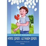 Özyürek Yayınları Horoz Şekeri Ile Badem Şekeri Lütfi Kaleli - Renkli