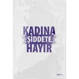 Packanya Kadına Şiddete Hayır Baskılı - Beyaz Cepsiz Kargo Poşeti 30X37,5X5 - 50 Adet