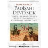 Padişahı Devirmek - Burak Onaran