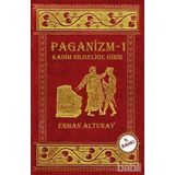 PAGANIZM KADIM BİLGELİĞE GİRİŞ - ERHAN ALTUNAY