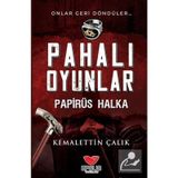 Pahalı Oyunlar - Papirüs Halka / Kemalettin Çalık
