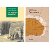 Pal Sokağı Çocukları - Ferenc Molnar - Parçalanma - Emil Michel Cioran